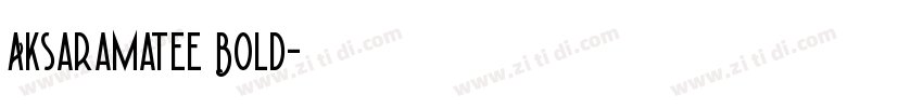 Aksaramatee Bold字体转换